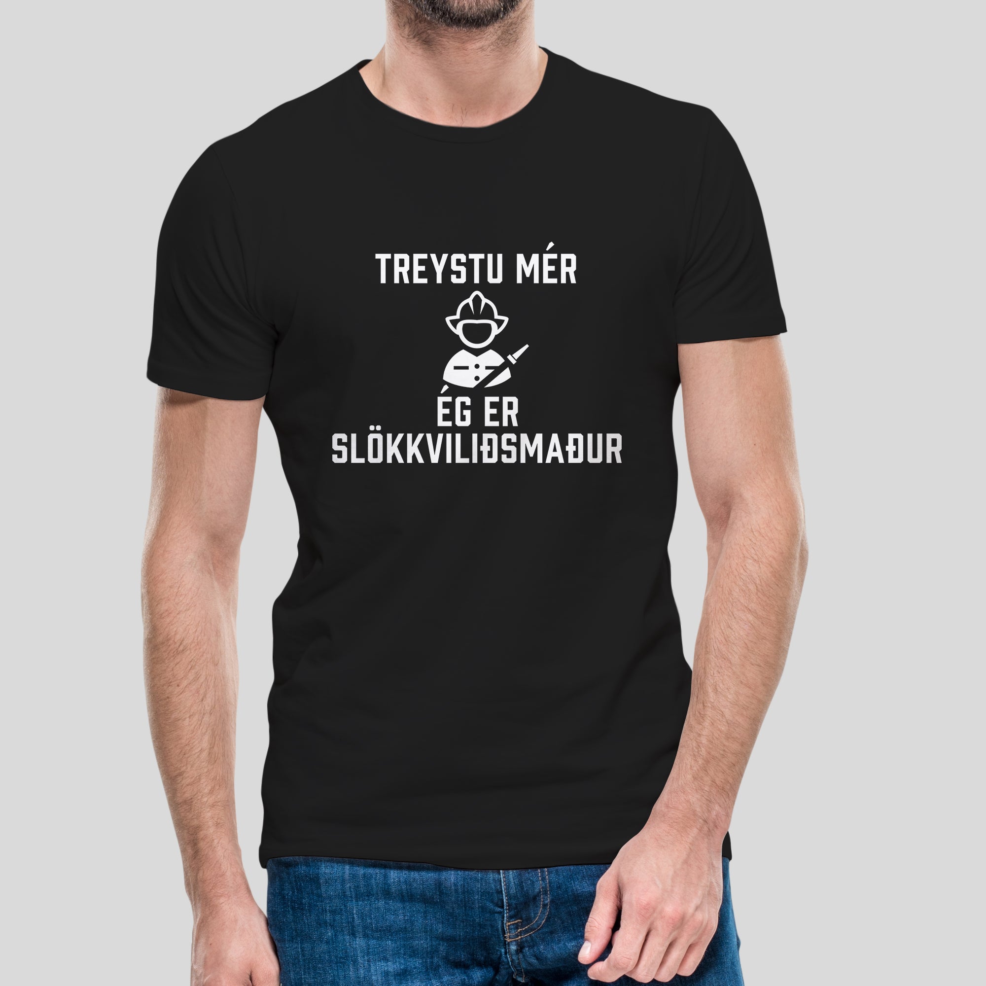 TREYSTU MÉR... ÉR ER SLÖKKVILIÐSMAÐUR - Svartur bolur