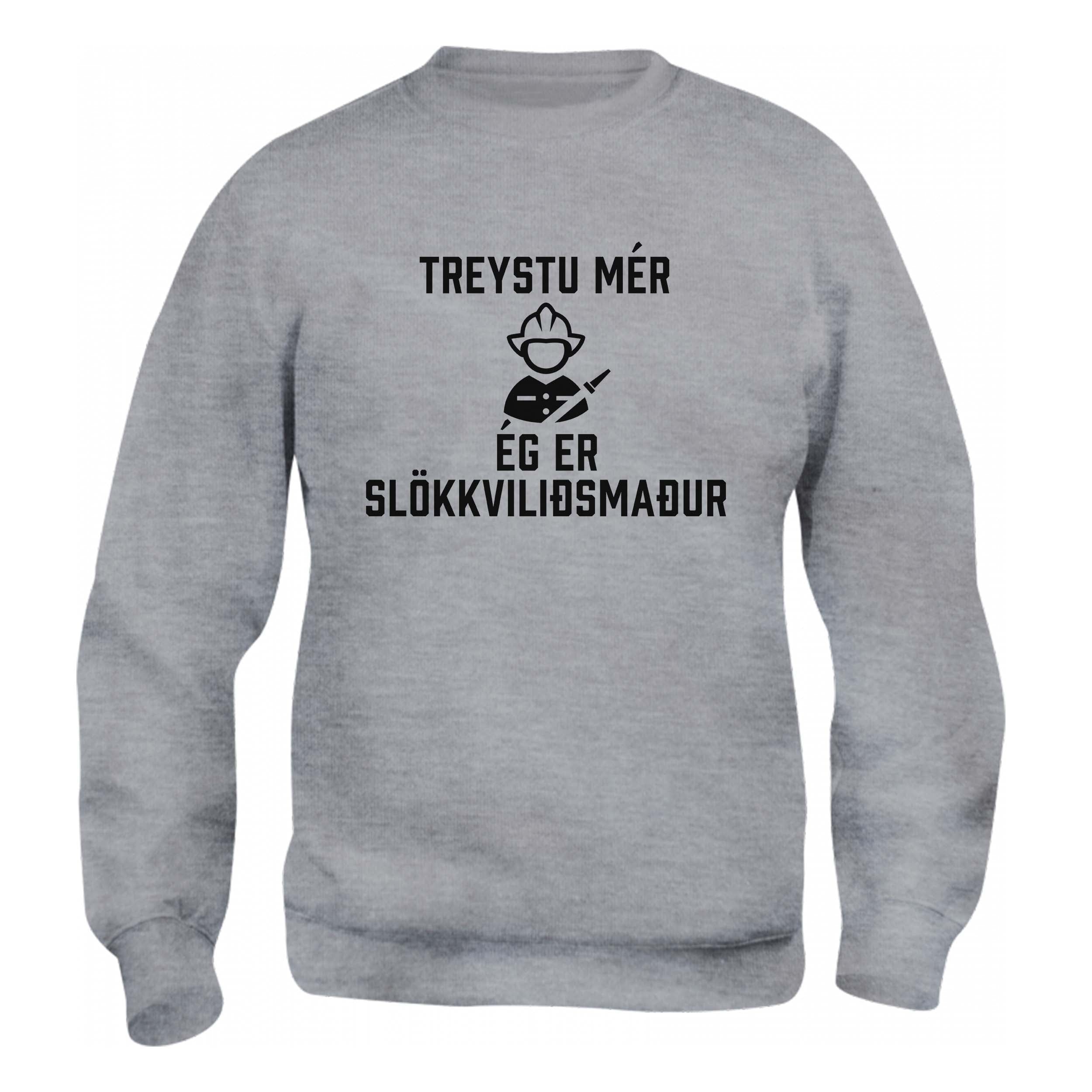 TREYSTU MÉR... ÉR ER SLÖKKVILIÐSMAÐUR - Peysa - Grá