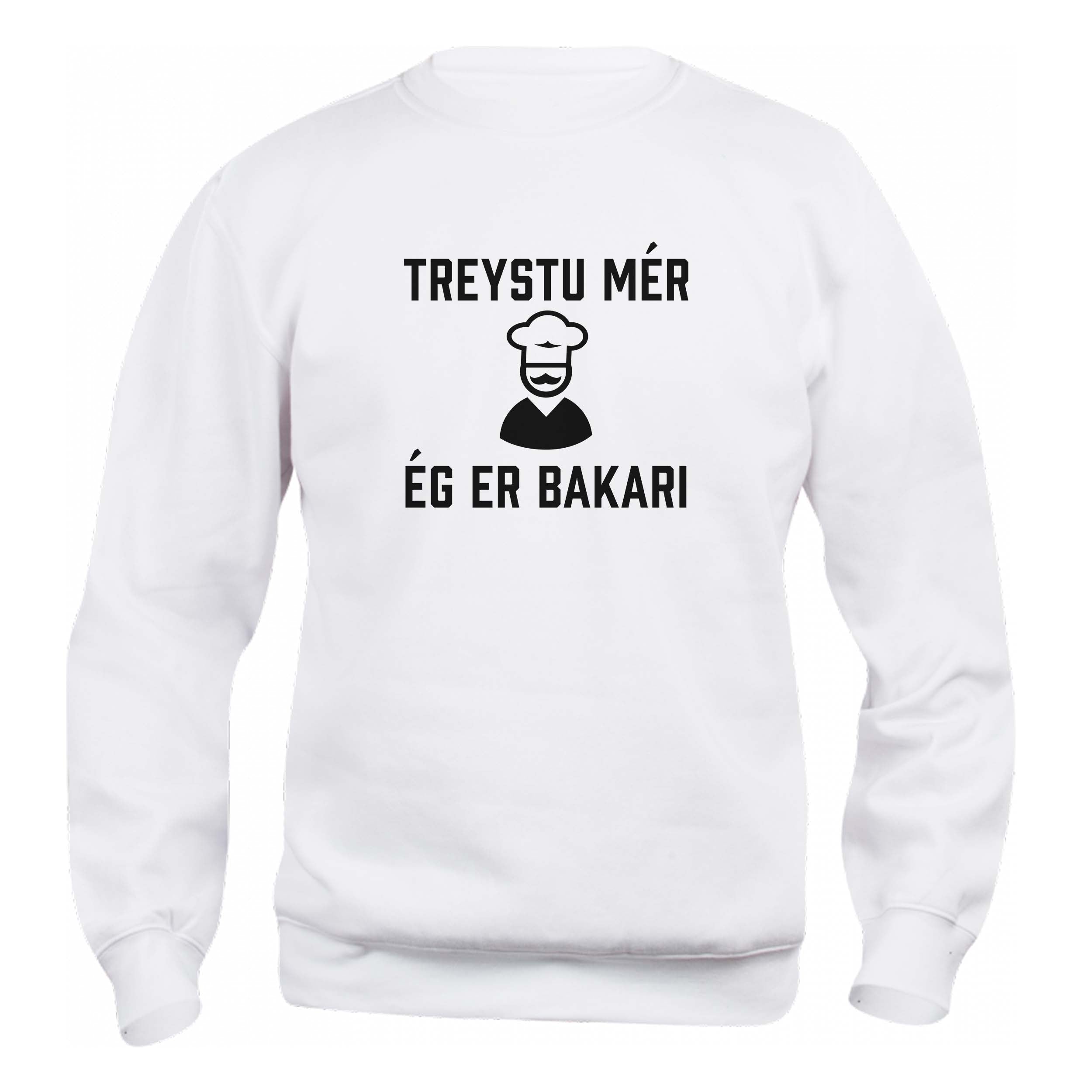 TREYSTU MÉR ÉG ER BAKARI - Peysa - Hvít