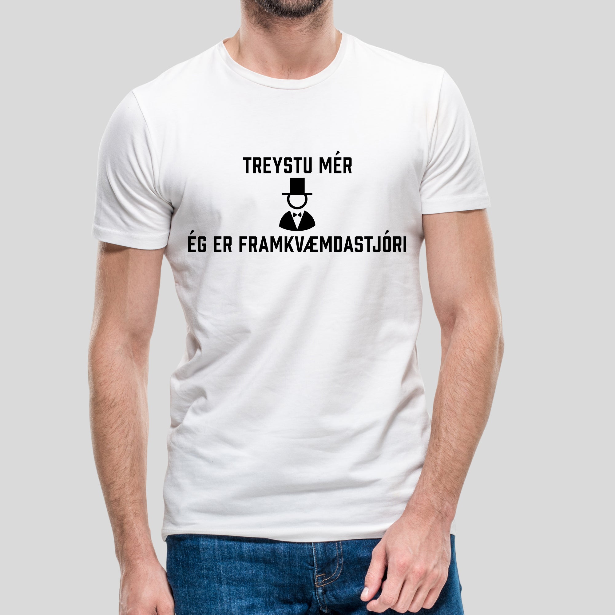 TREYSTU MÉR ÉG ER FRAMKVÆMDASTJÓRI_02 - Hvítur bolur