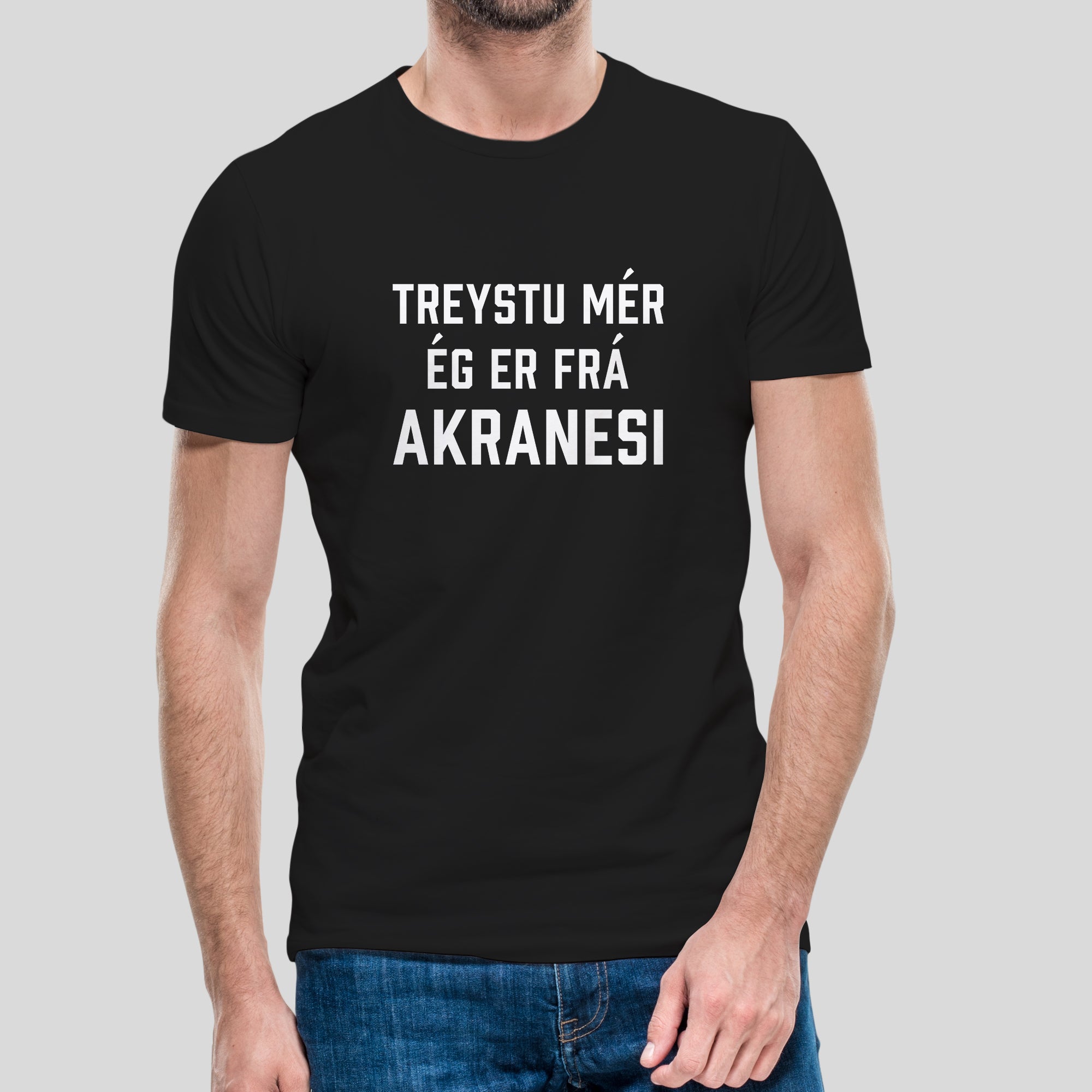 TREYSTU MÉR ÉG ER FRÁ AKRANESI - Svartur bolur