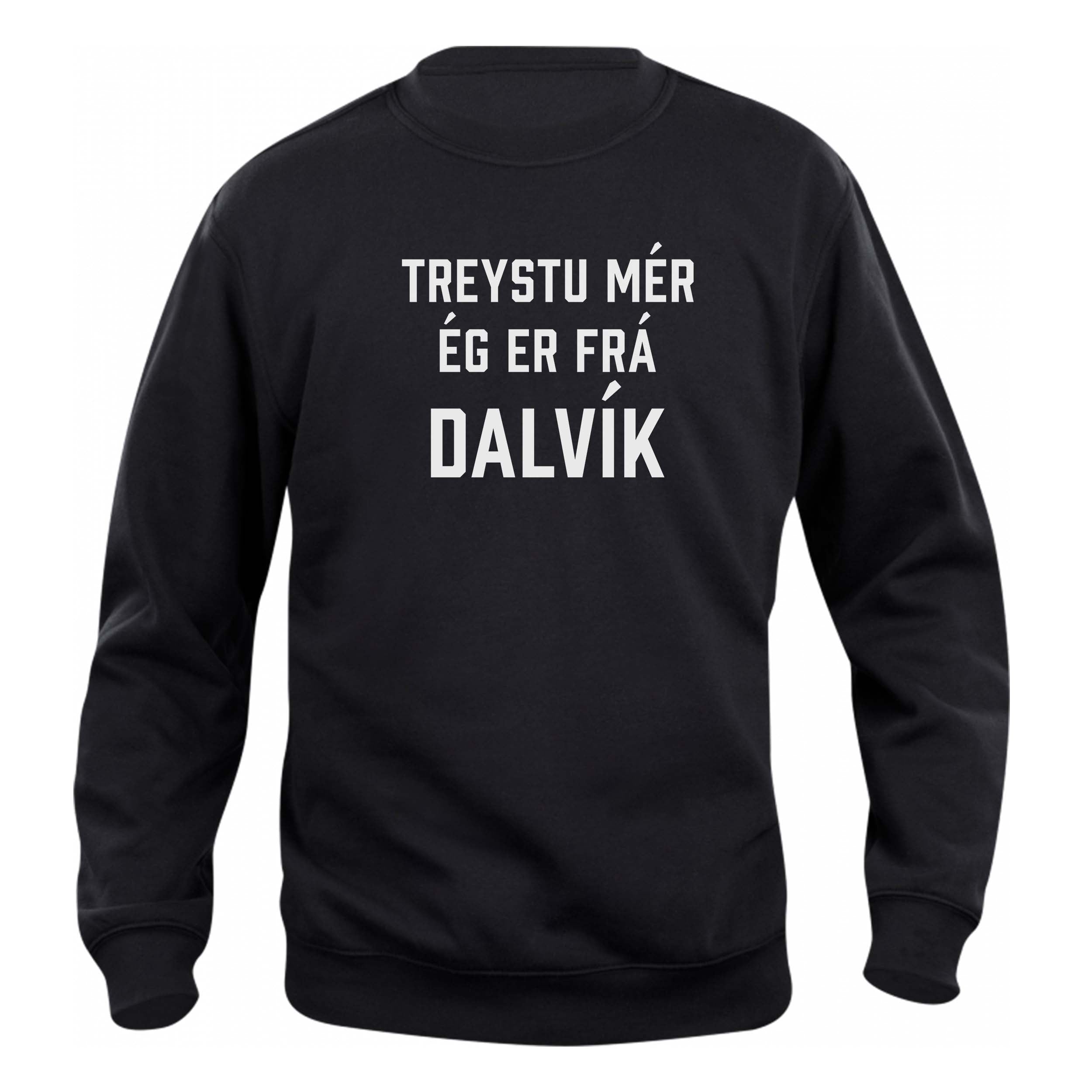TREYSTU MÉR ÉG ER FRÁ DALVÍK - Peysa - Svört