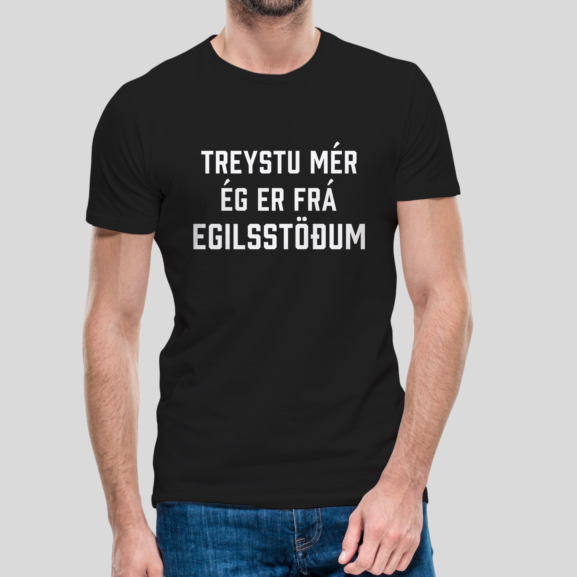 TREYSTU MÉR ÉG ER FRÁ EGILSSTÖÐUM - Svartur bolur