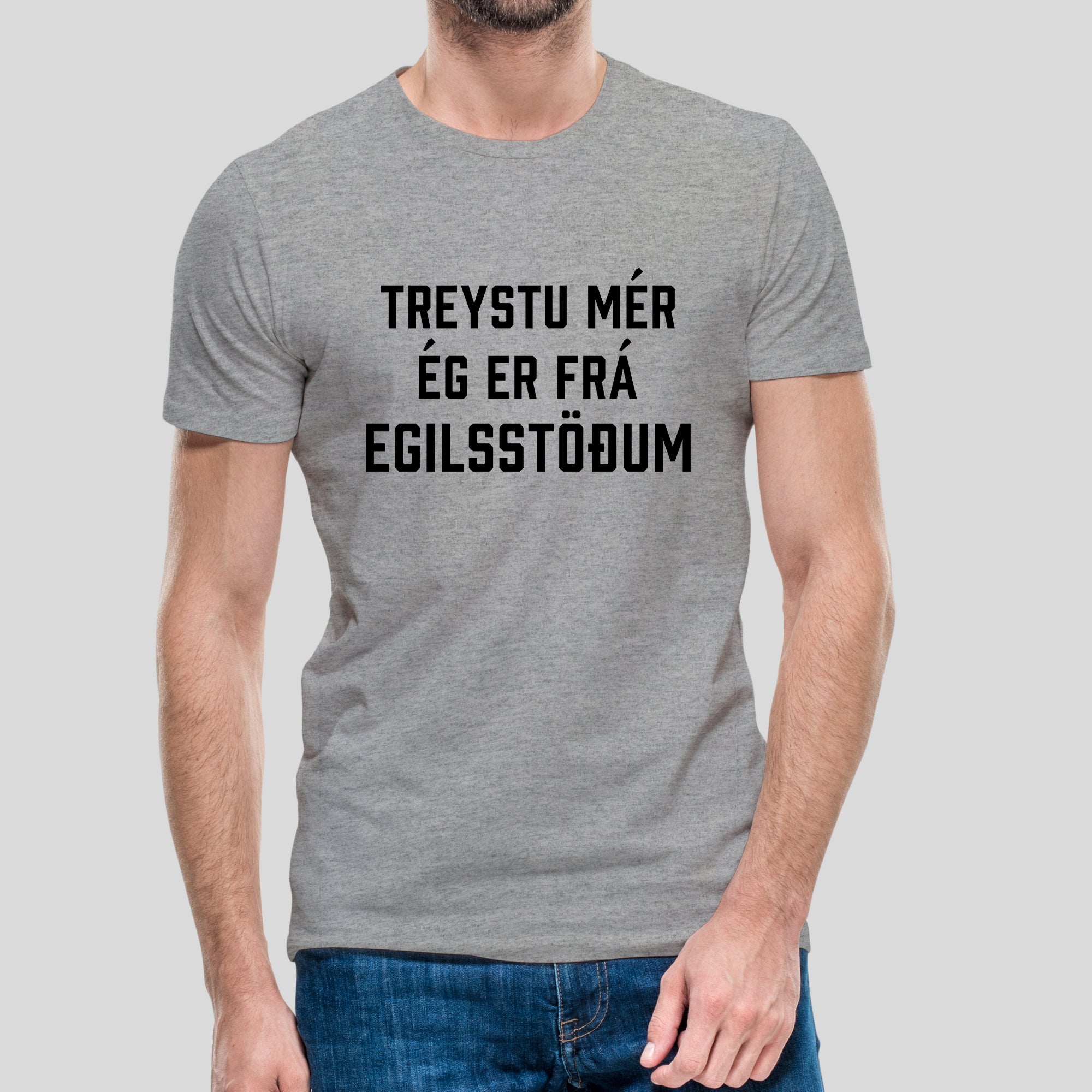 TREYSTU MÉR ÉG ER FRÁ EGILSSTÖÐUM - Grár bolur