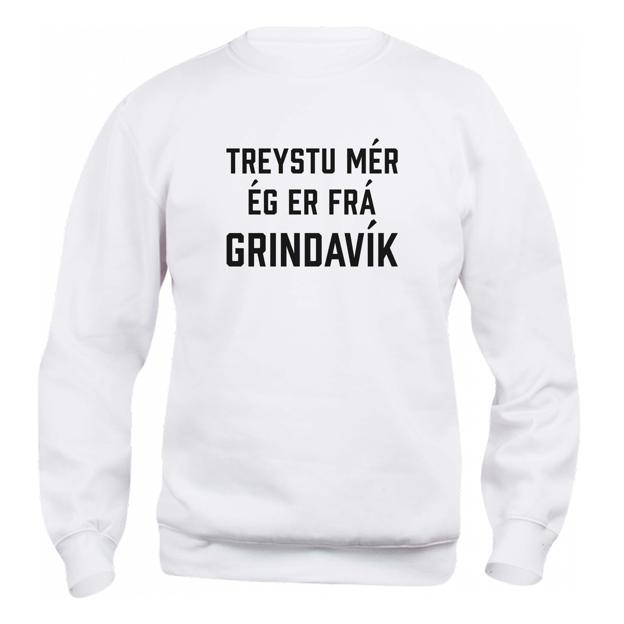 TREYSTU MÉR ÉG ER FRÁ GRINDAVÍK - Peysa - Hvít