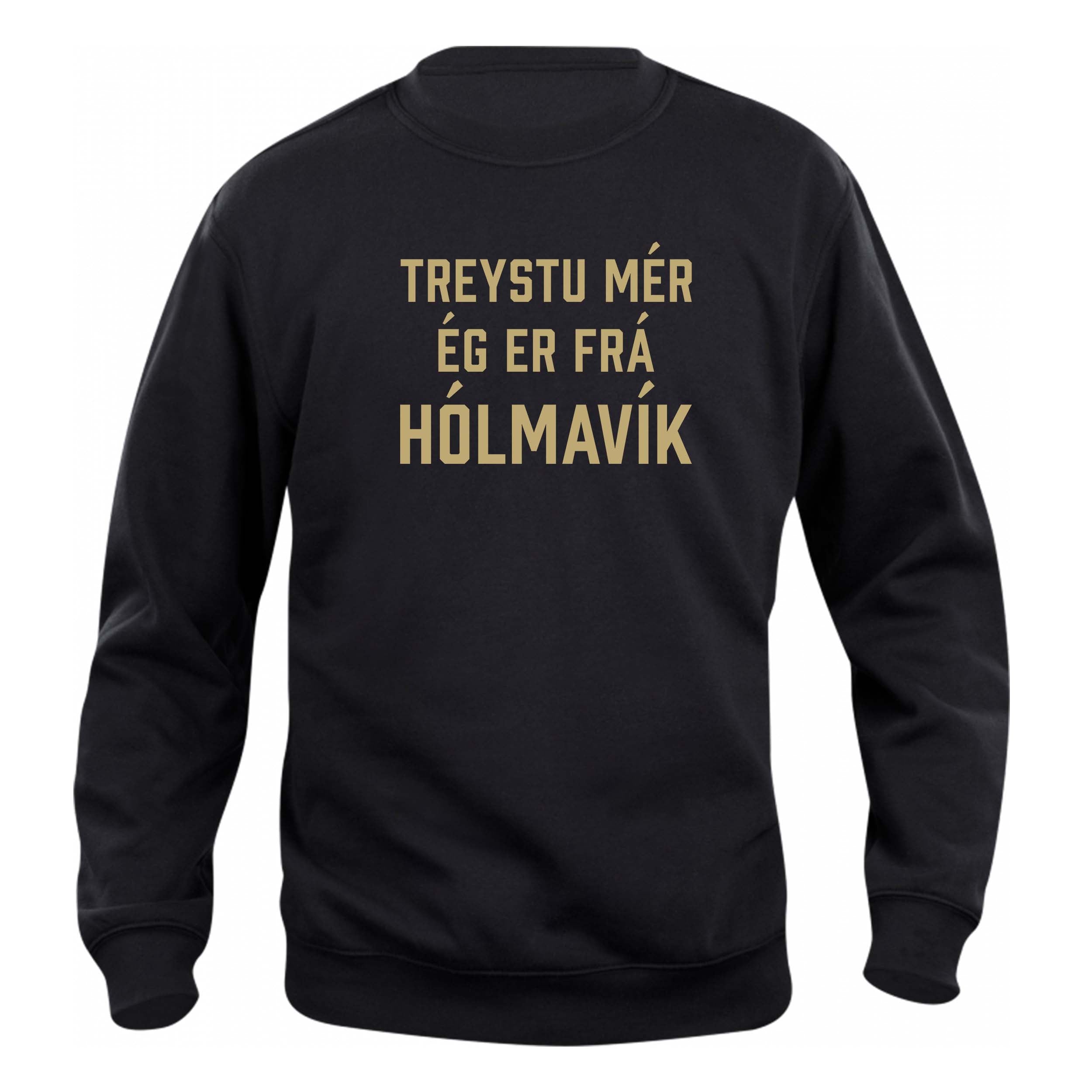 TREYSTU MÉR ÉG ER FRÁ HÓLMAVÍK - Peysa - Svört