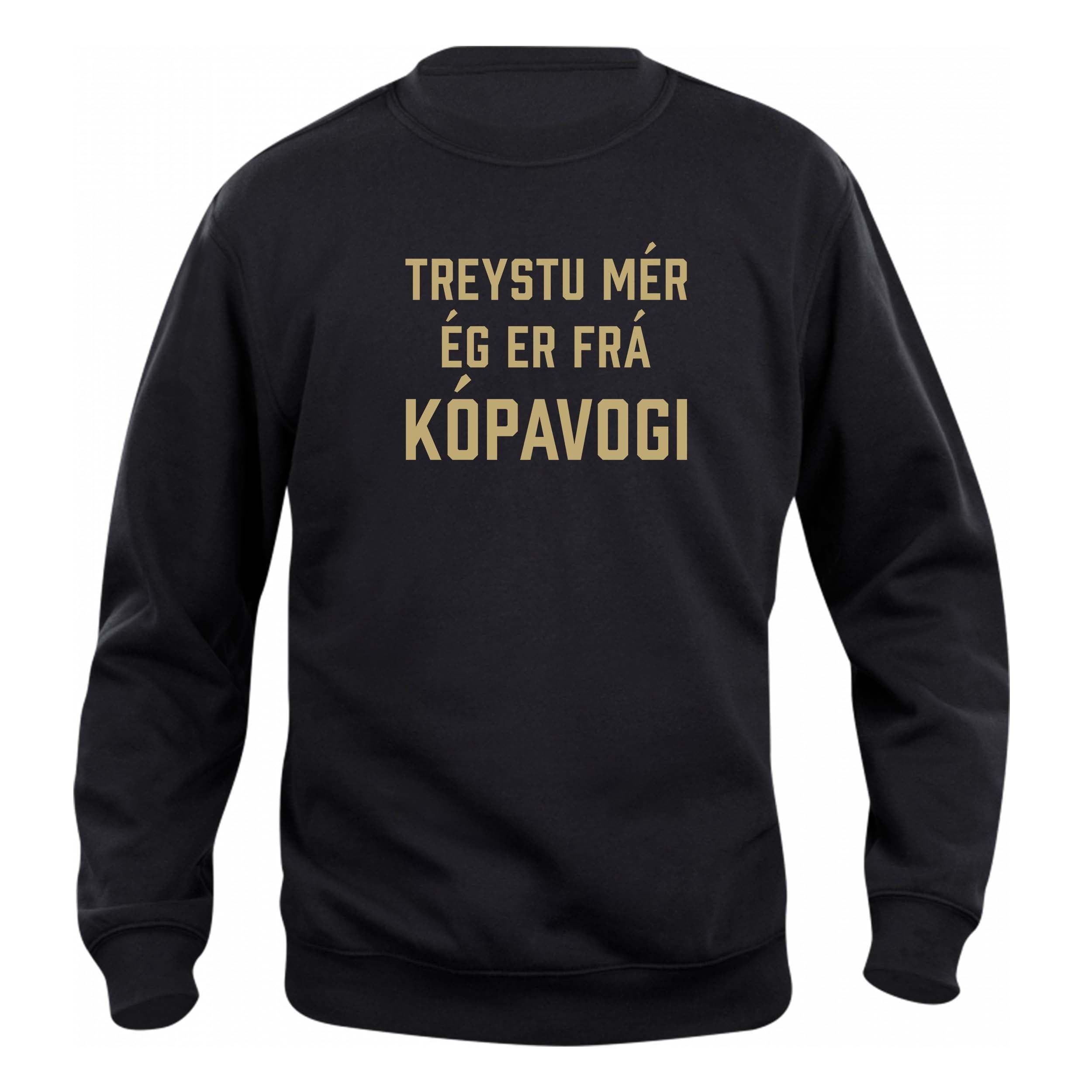 TREYSTU MÉR ÉG ER FRÁ KÓPAVOGI - Peysa - Svört