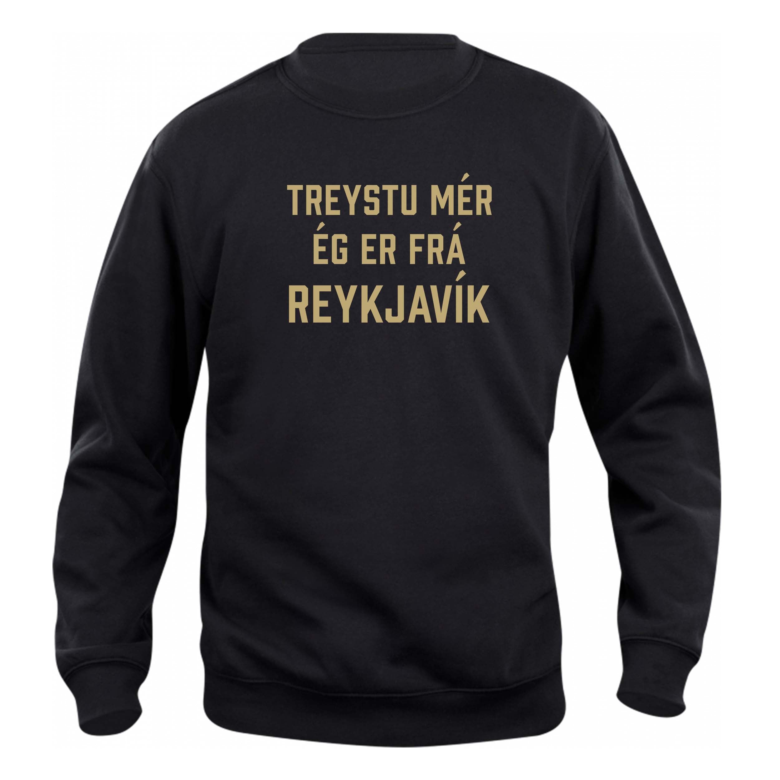 TREYSTU MÉR ÉG ER FRÁ REYKJAVÍK - Peysa - Svört