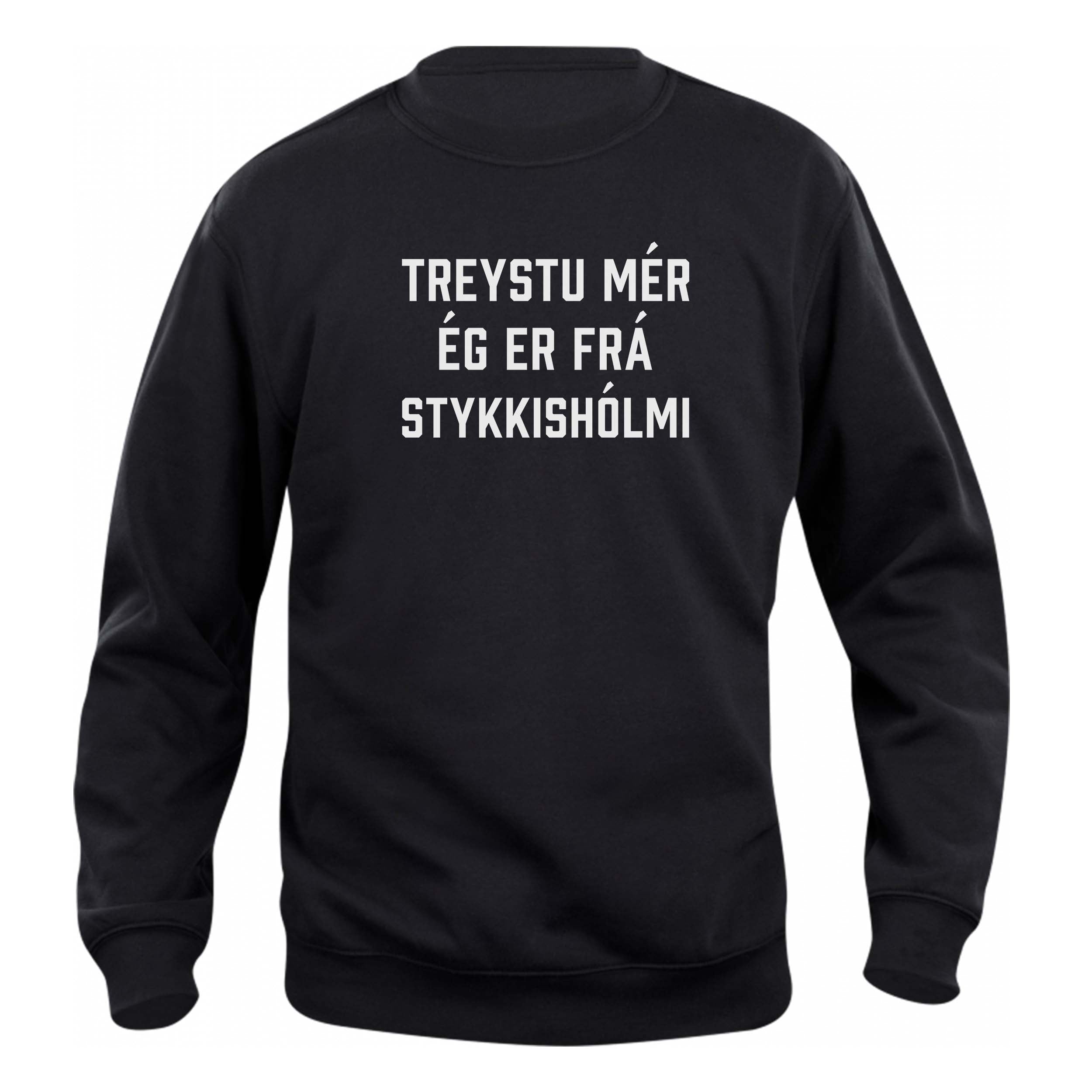 TREYSTU MÉR ÉG ER FRÁ STYKKISHÓLMI - Peysa - Svört