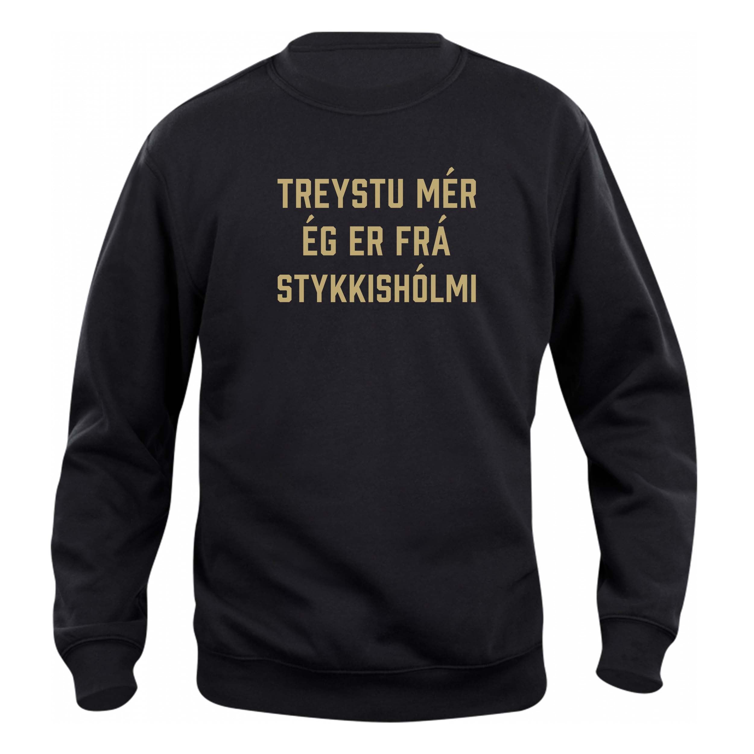 TREYSTU MÉR ÉG ER FRÁ STYKKISHÓLMI - Peysa - Svört