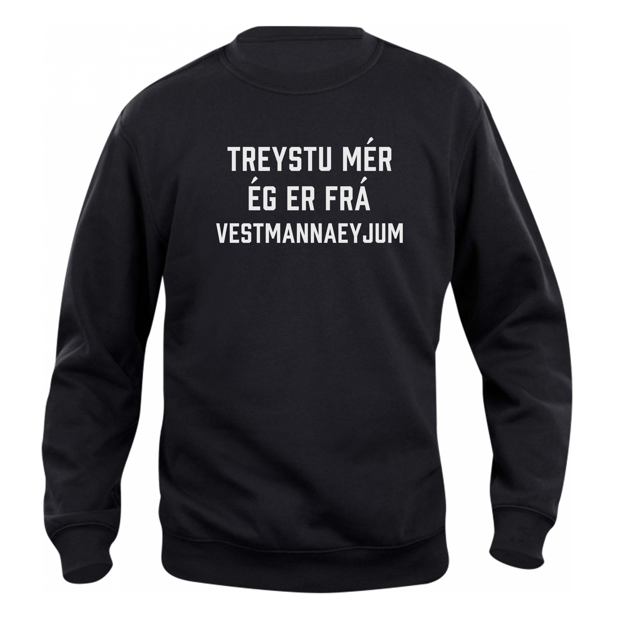 TREYSTU MÉR ÉG ER FRÁ VESTMANNAEYJUM - Peysa - Svört