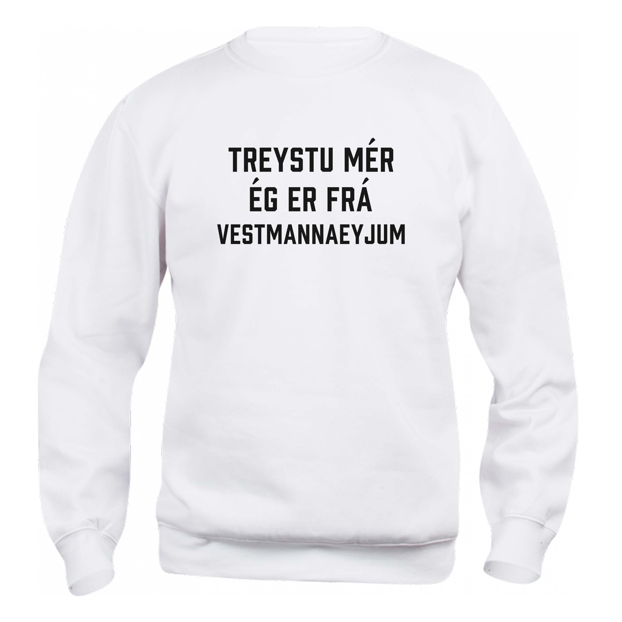TREYSTU MÉR ÉG ER FRÁ VESTMANNAEYJUM - Peysa - Hvít