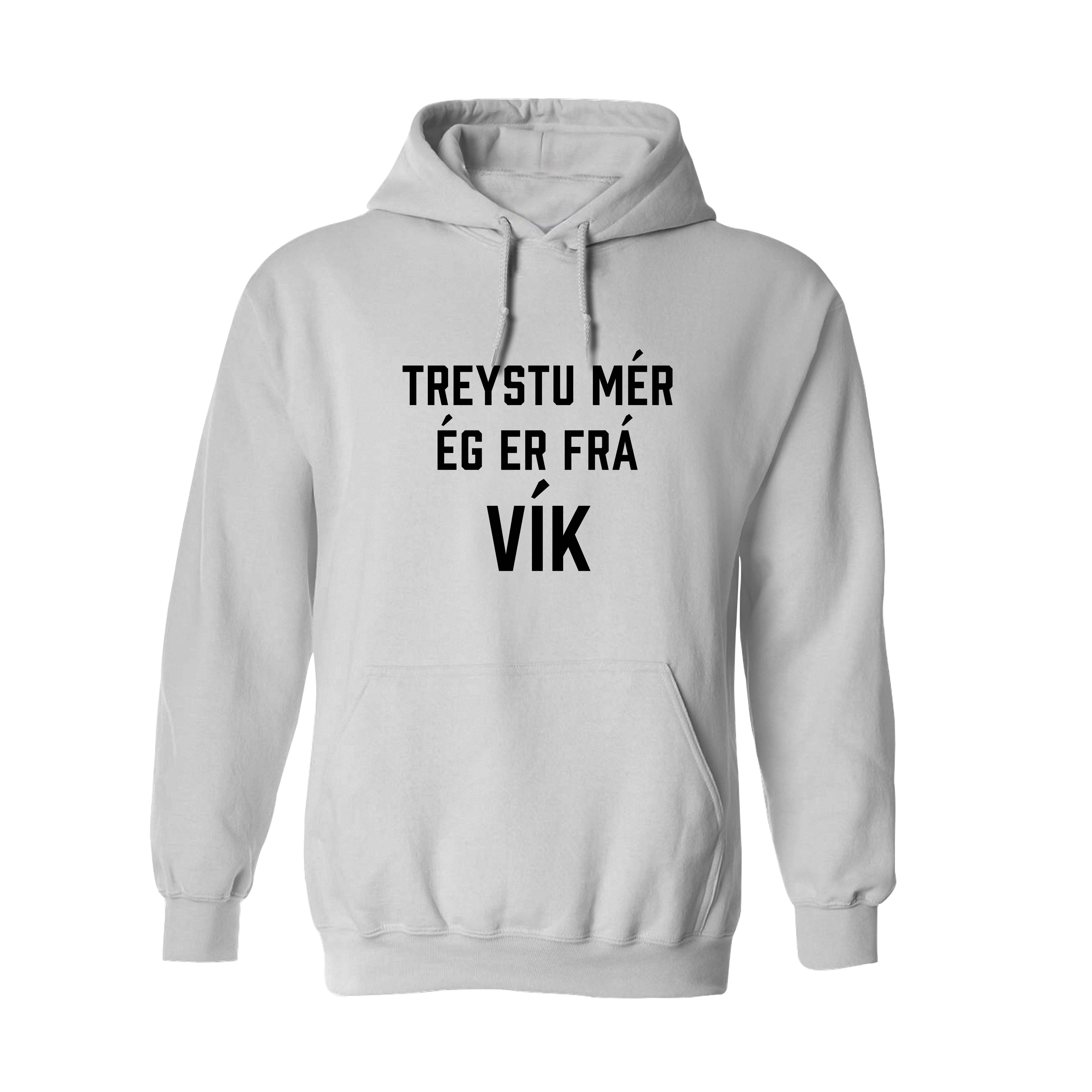 TREYSTU MÉR ÉG ER FRÁ VÍK - Hettupeysa - Hvít