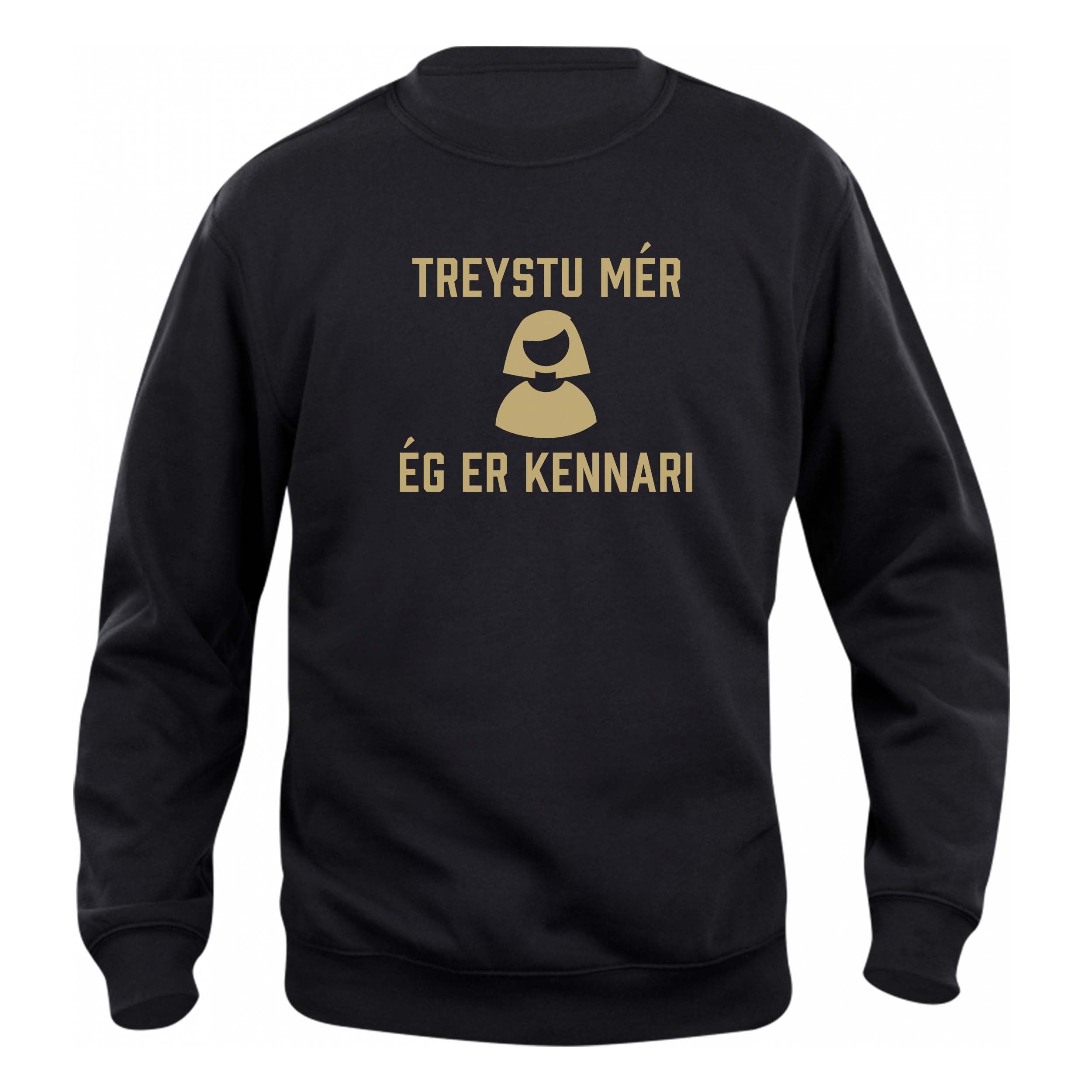 TREYSTU MÉR ÉG ER KENNARI - Peysa - Svört