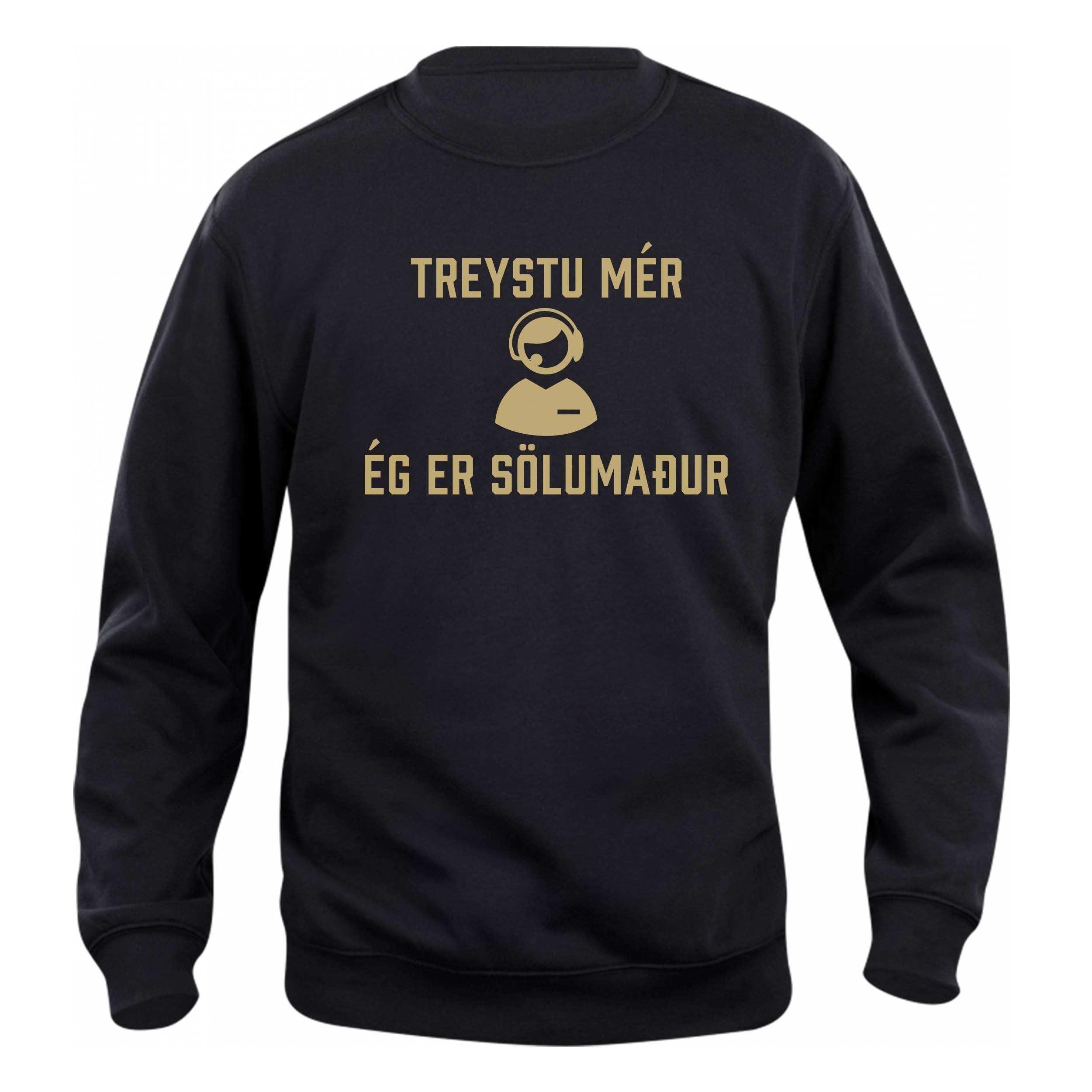 TREYSTU MÉR ÉG ER SÖLUMAÐUR - Peysa - Svört