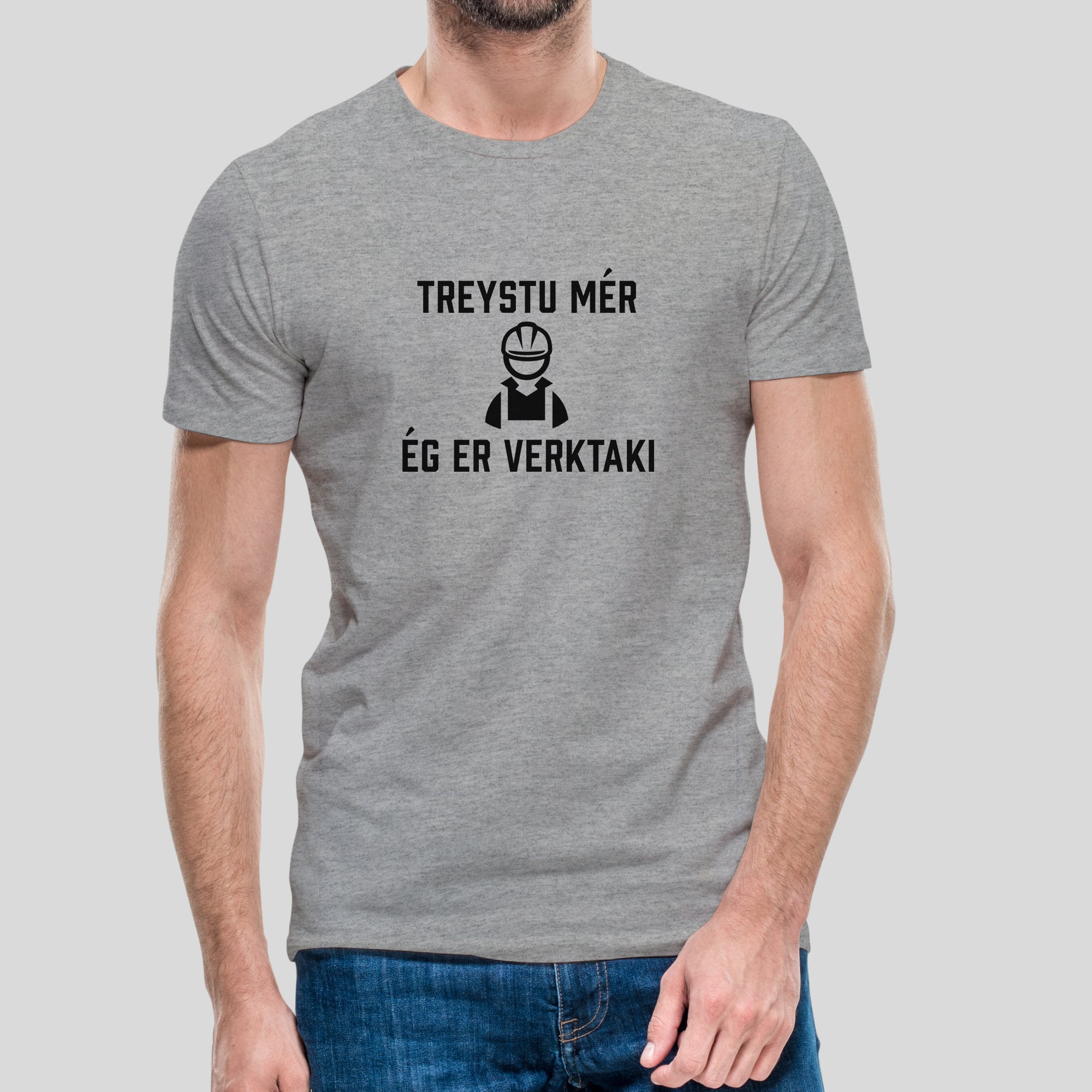 TREYSTU MÉR ÉG ER VERKTAKI - Grár bolur