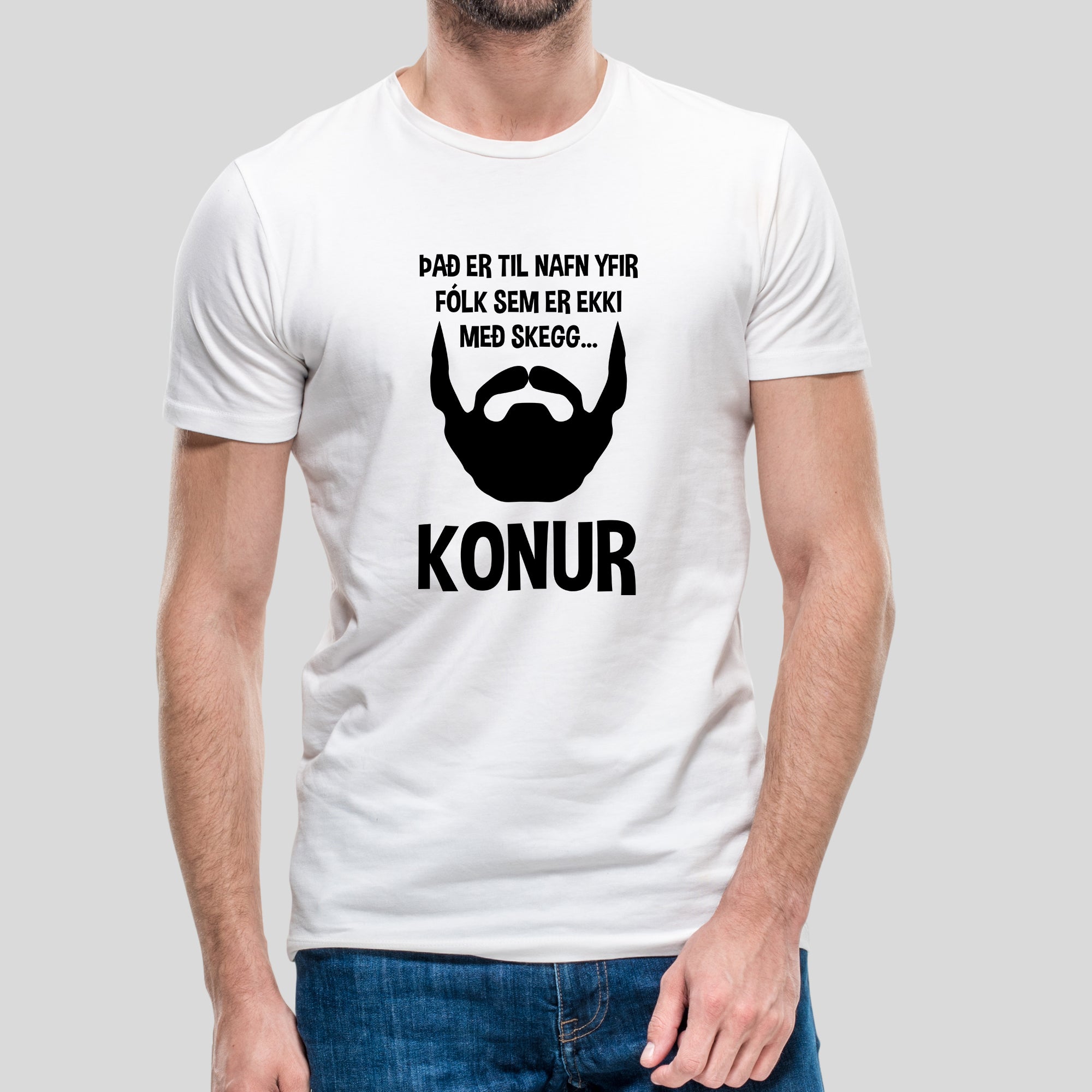 ÞAÐ ER TIL NAFN YFIR FÓLK SEM ER EKKI MEÐ SKEGG - Hvítur bolur