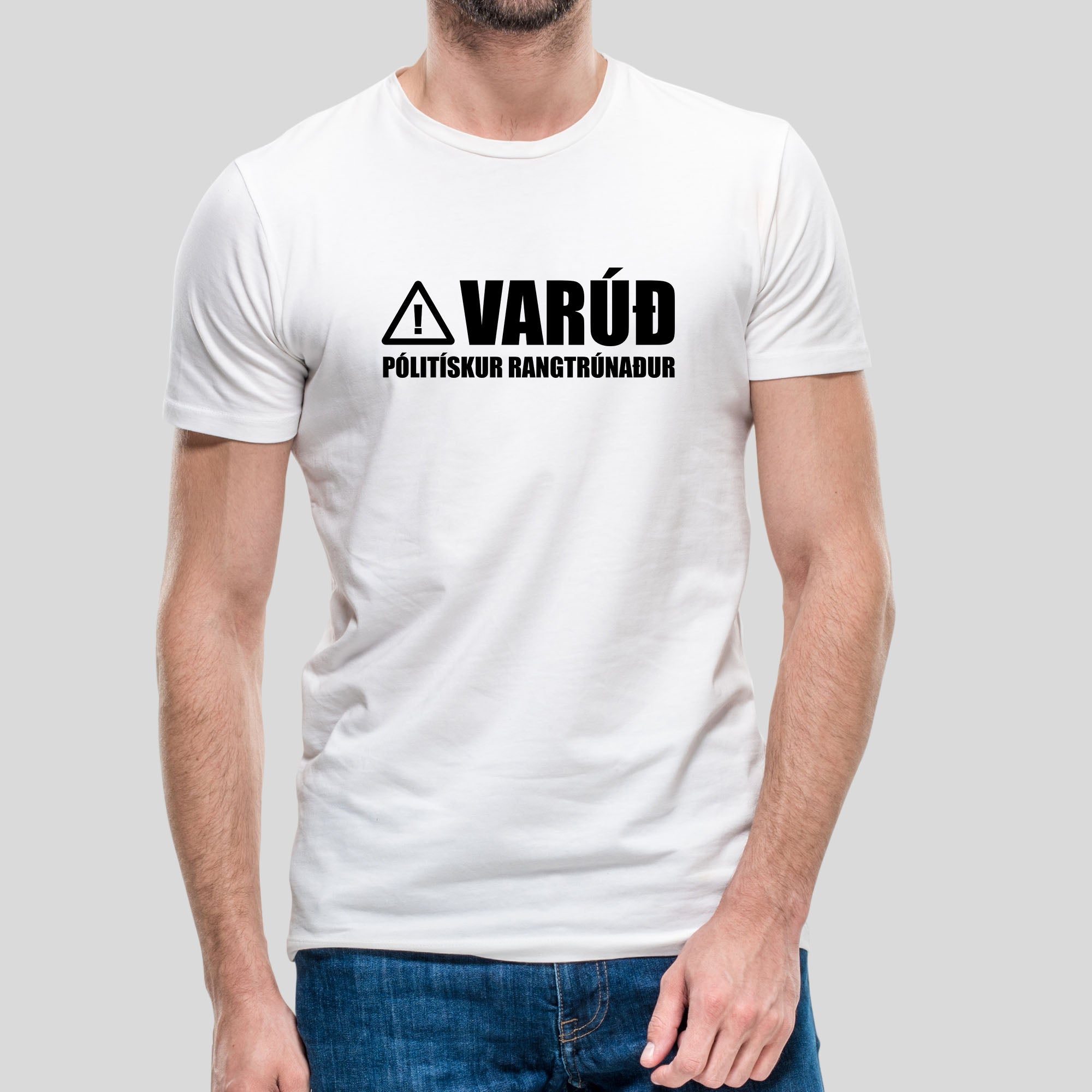 VARÚÐ PÓLITÍSKUR RANGTRÚNAÐUR - Hvítur bolur