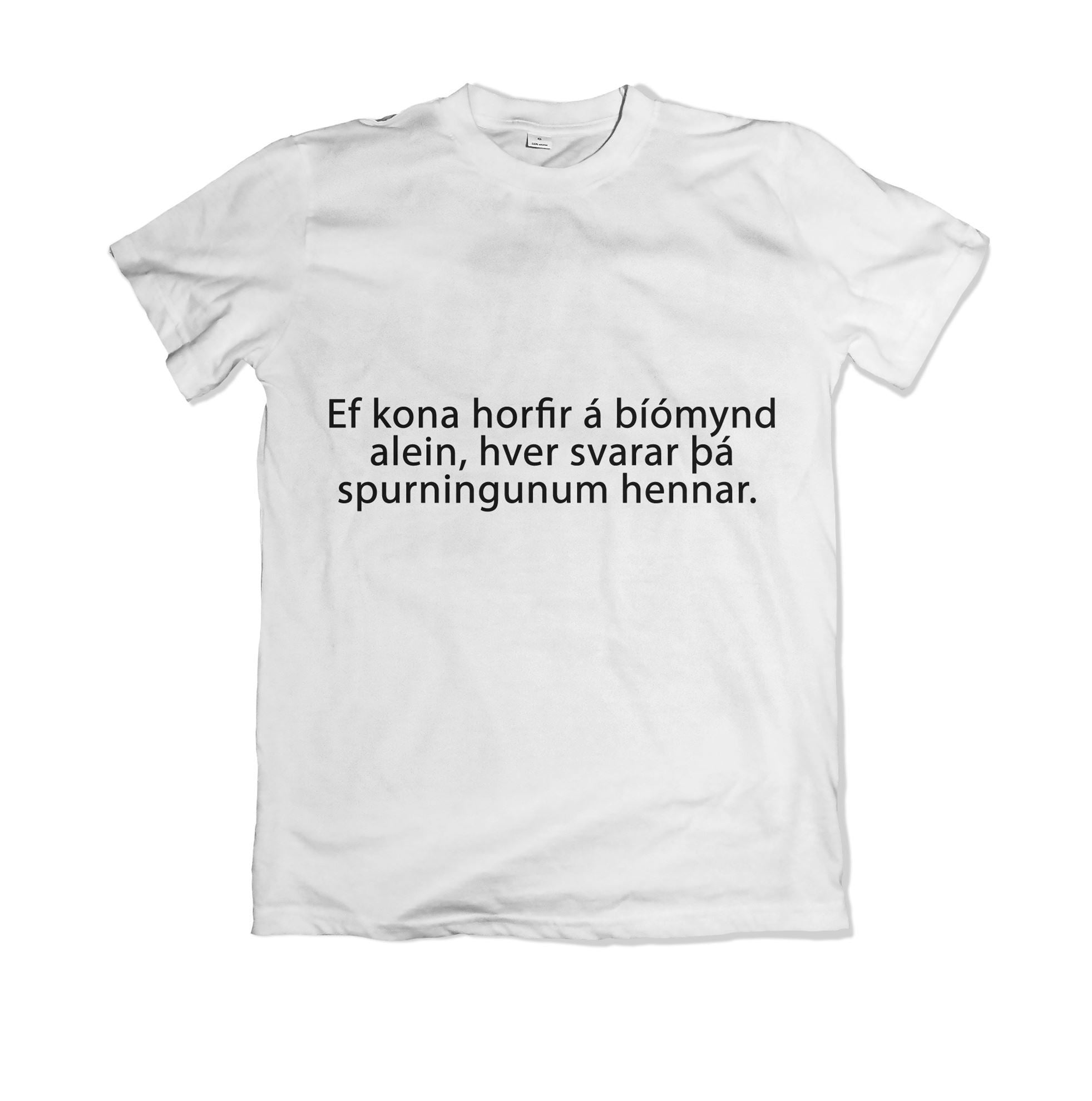 Ef kona horfir á bíómynd alein, hver svarar þá spurningunum hennar.