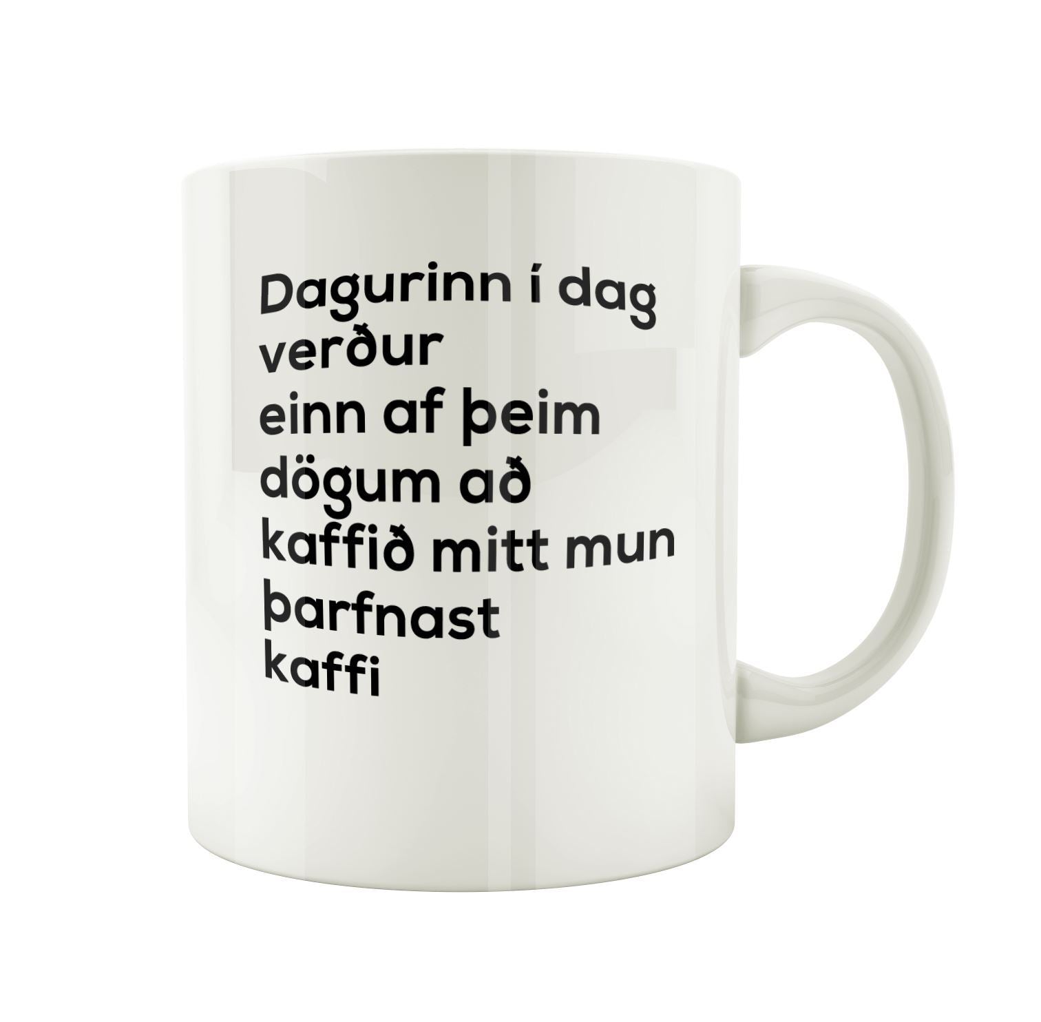 Kaffið mitt mun þarfnast kaffi - Bolli