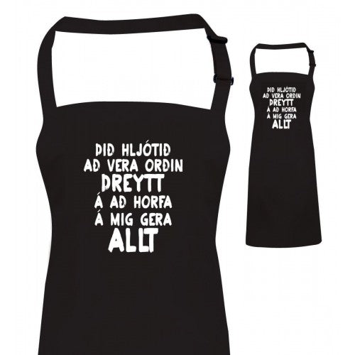 Þið hljótið að vera orðin þreytt á að horfa á mig gera ALLT - Svunta