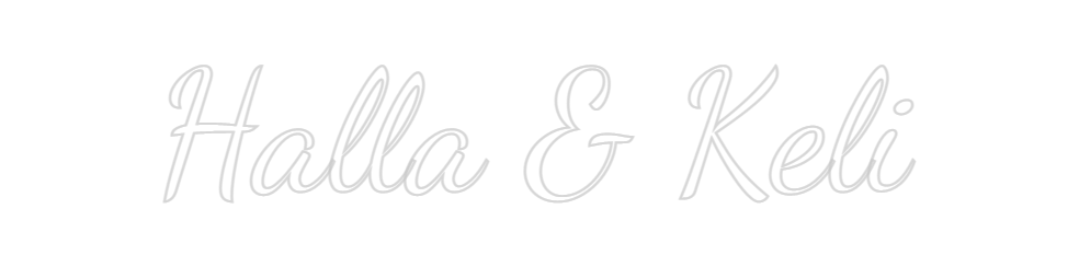 Custom Neon: Halla & Keli
