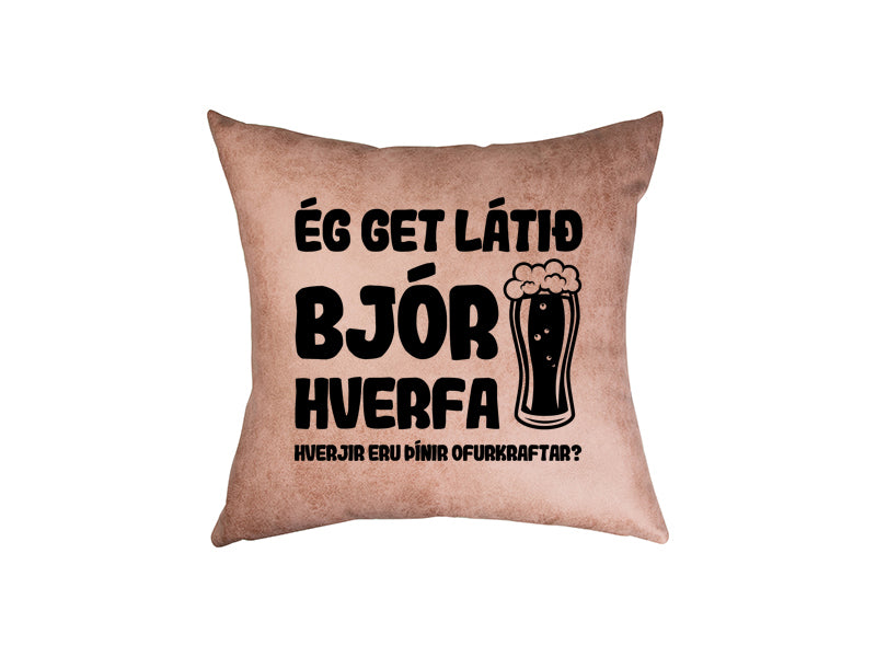 Ég get látið bjór hverfa - pleður púði