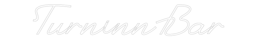 Custom Neon: TurninnBar