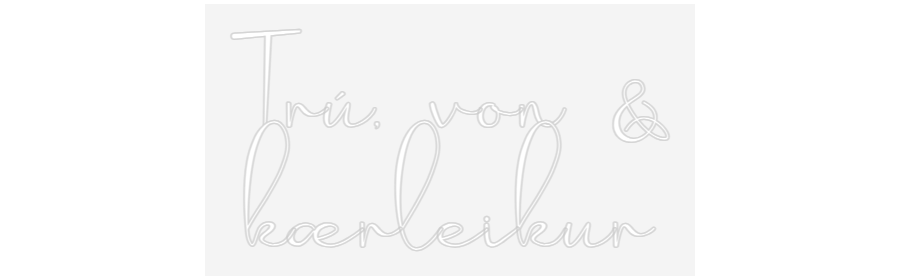 Custom Neon: Trú, von &
k...