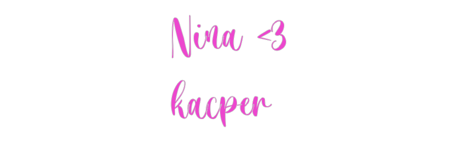 Custom Neon: Nina <3
kacper