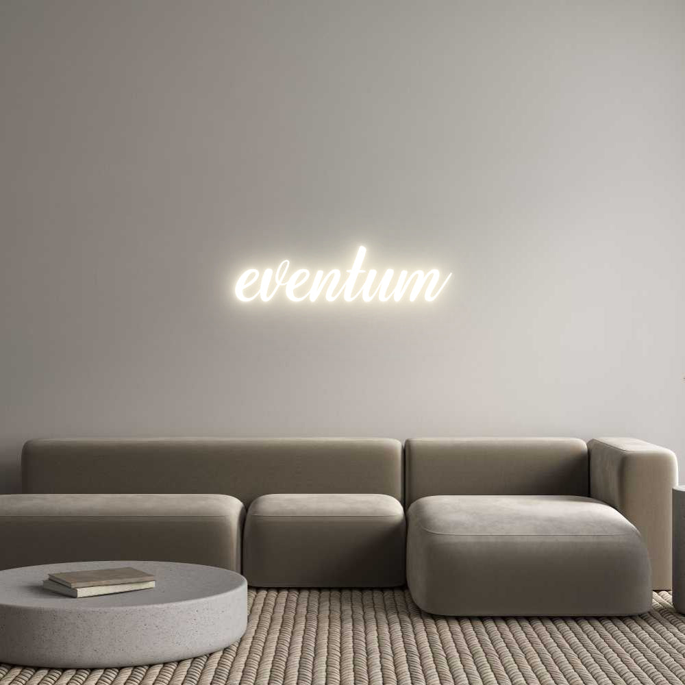 Custom Neon: eventum