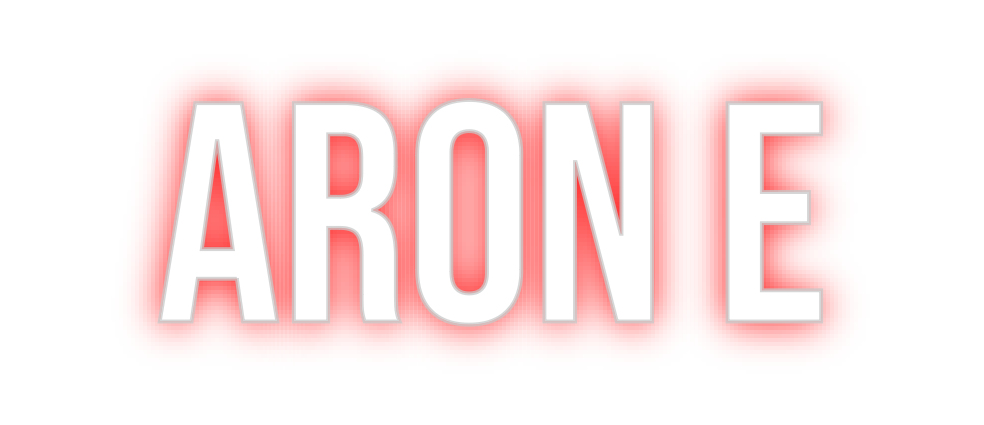 Custom Neon: Aron E