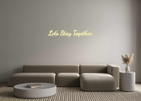 Custom Neon: Let's Stay To...