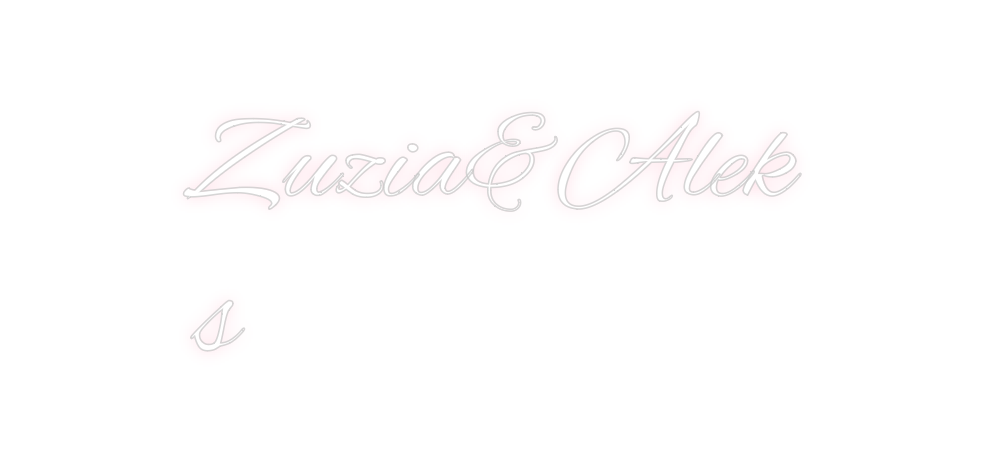 Custom Neon: Zuzia&Alek
s