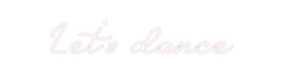 Custom Neon: Let's dance