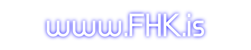 Custom Neon: www.FHK.is