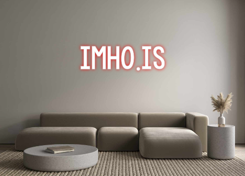 Custom Neon: imho.is