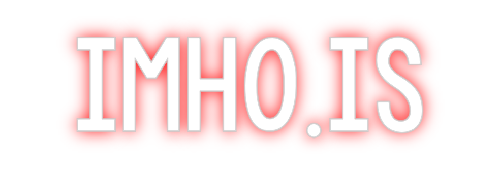 Custom Neon: imho.is