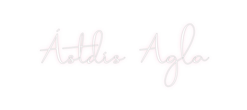 Custom Neon: Ástdís Agla