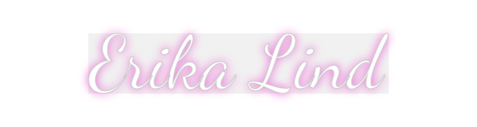 Custom Neon: Erika Lind