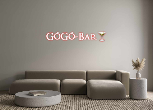 Custom Neon: GÓGÓ-Bar🍸