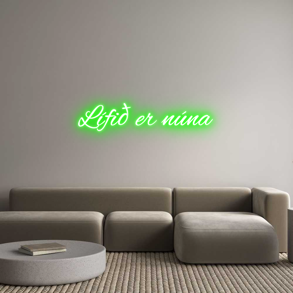 Custom Neon: Lífið er núna