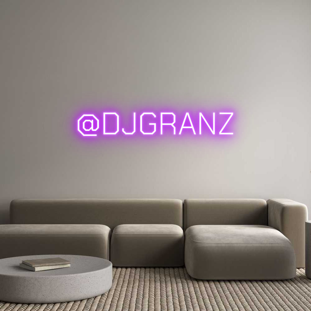 Custom Neon: @DJGRANZ