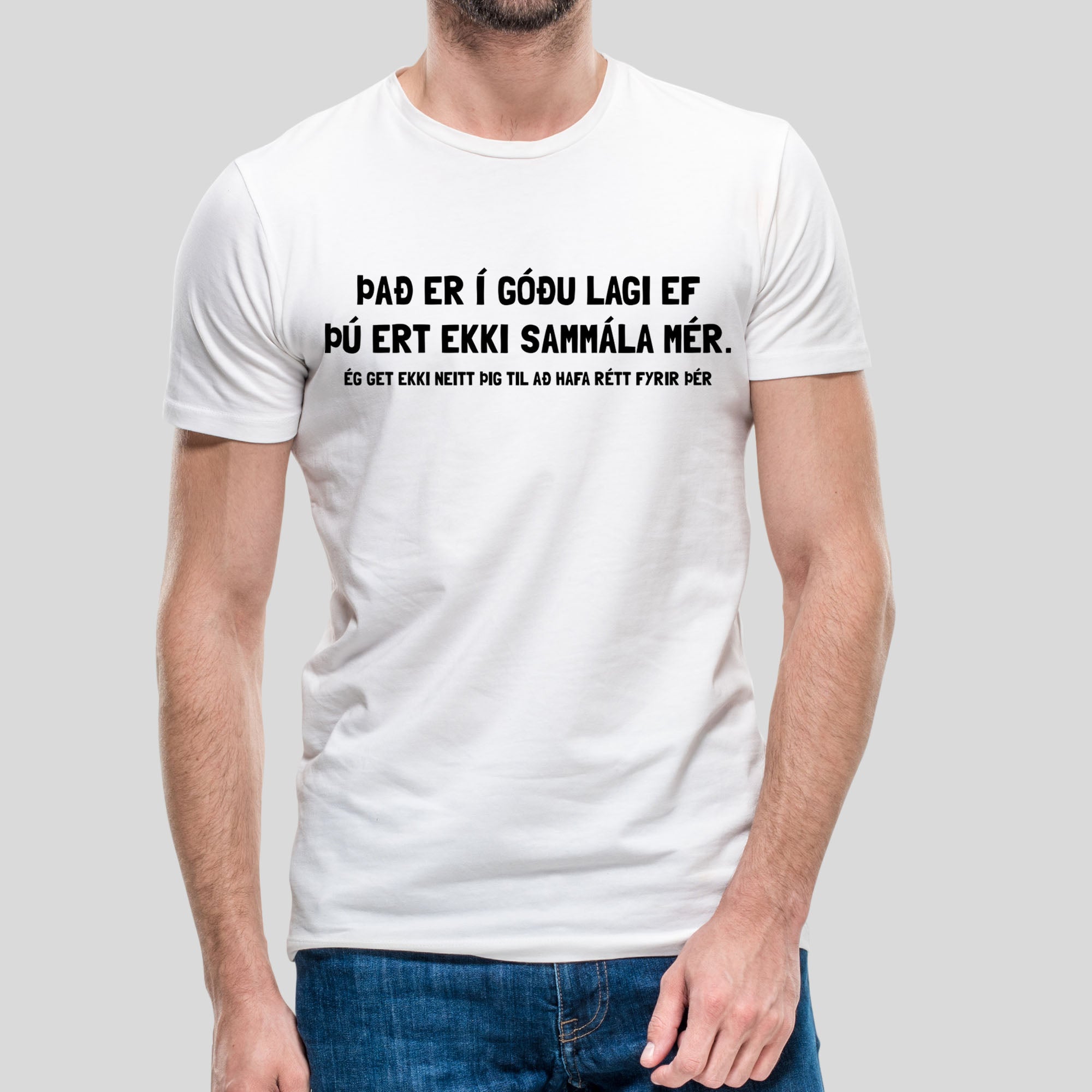 ÞAÐ ER Í GÓÐU LAGI - Hvítur bolur