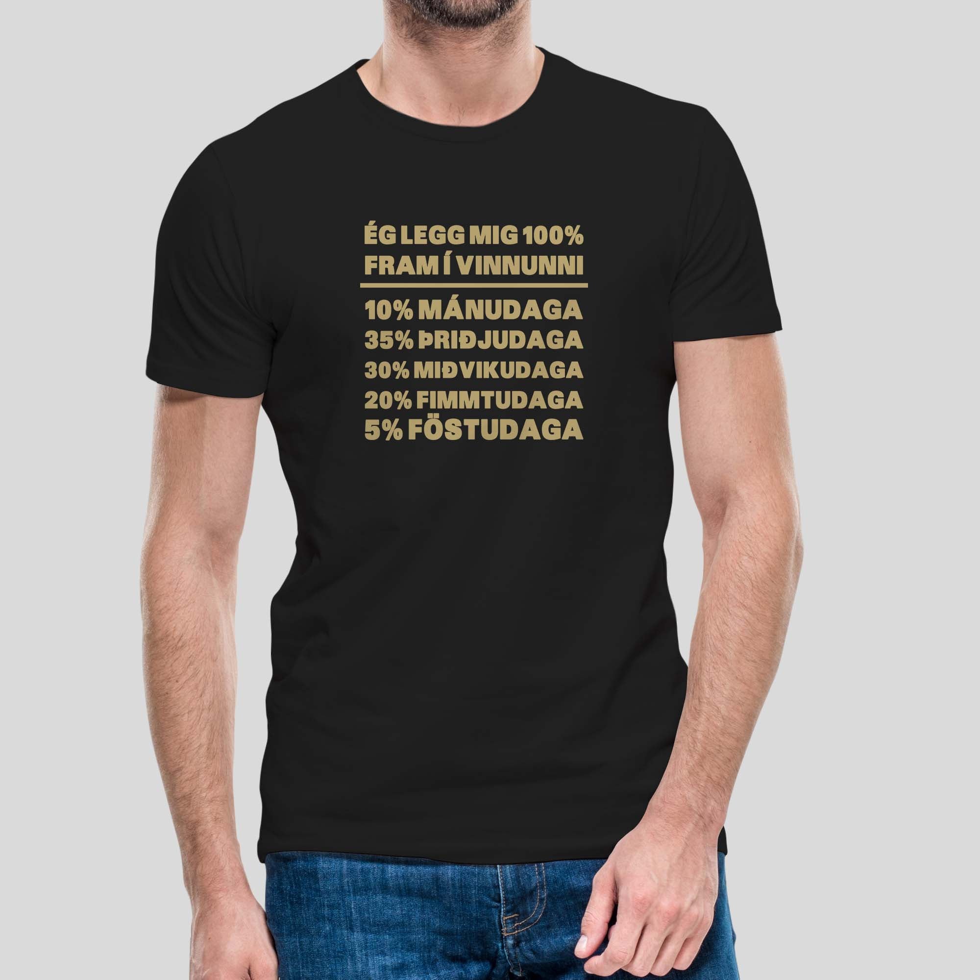 ÉG LEGG MIG 100_ FRAM Í VINNUNNI - Svartur bolur