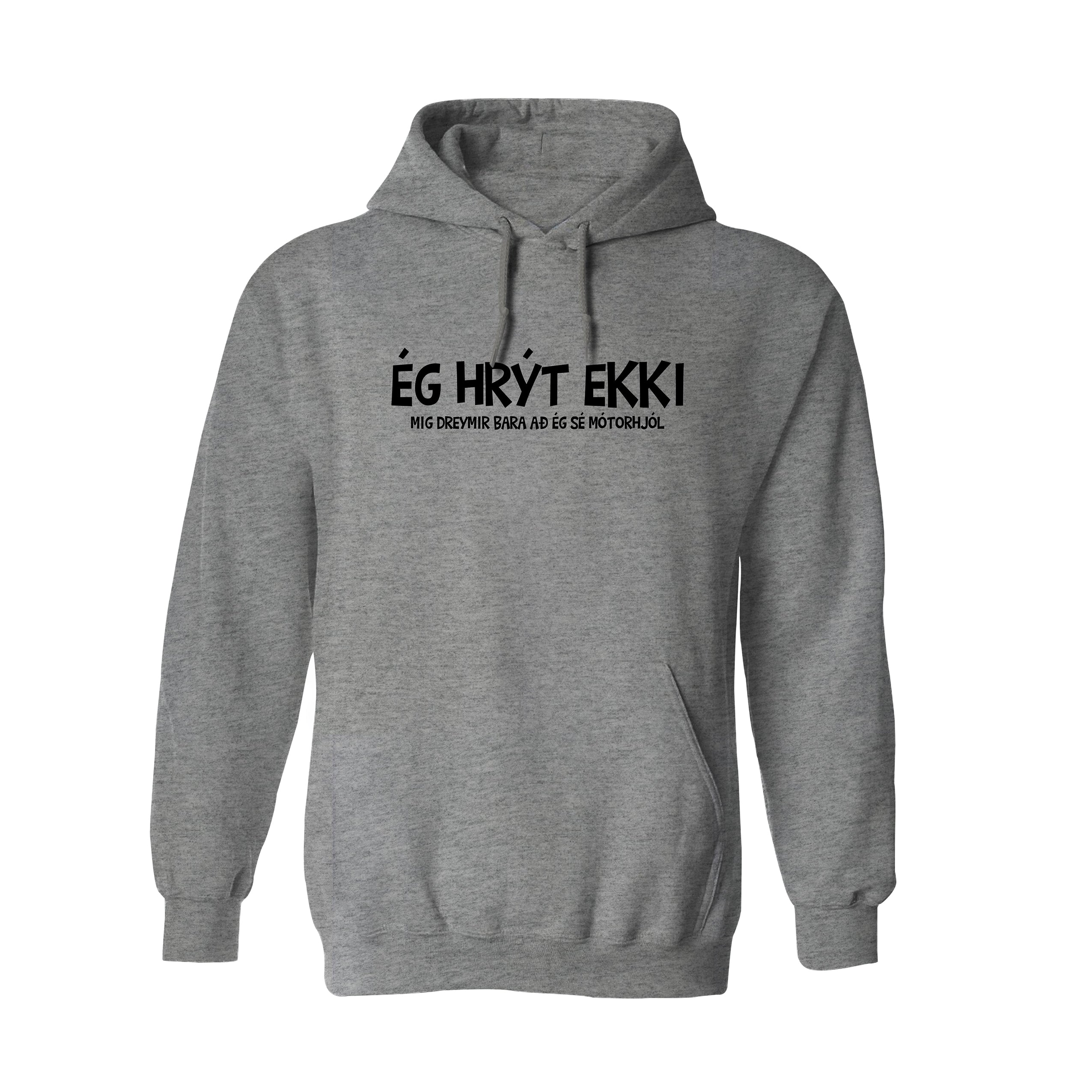 ÉG HRÝT EKKI - Hettupeysa - Grá