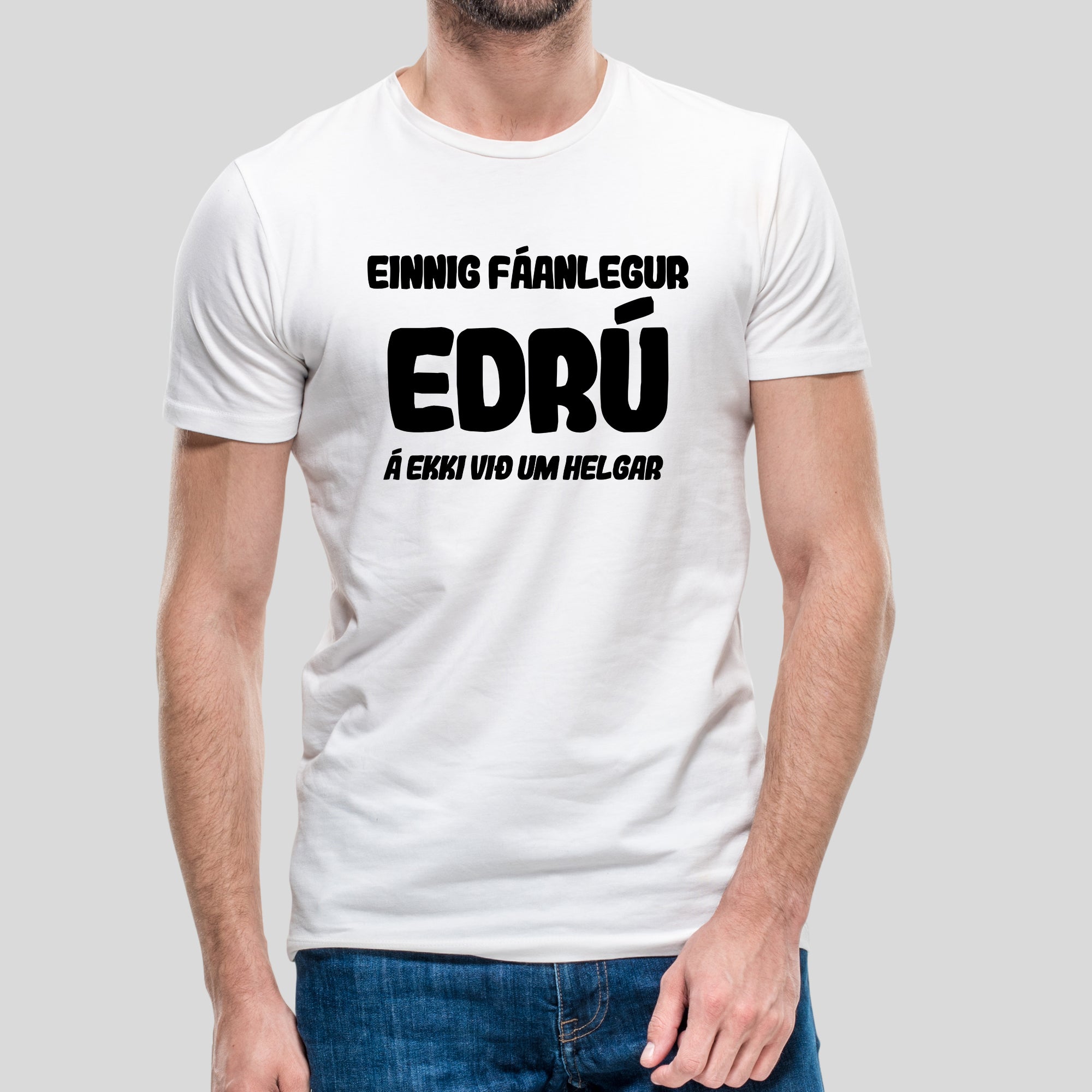 EINNIG FÁANLEGUR EDRÚ -  Hvítur bolur
