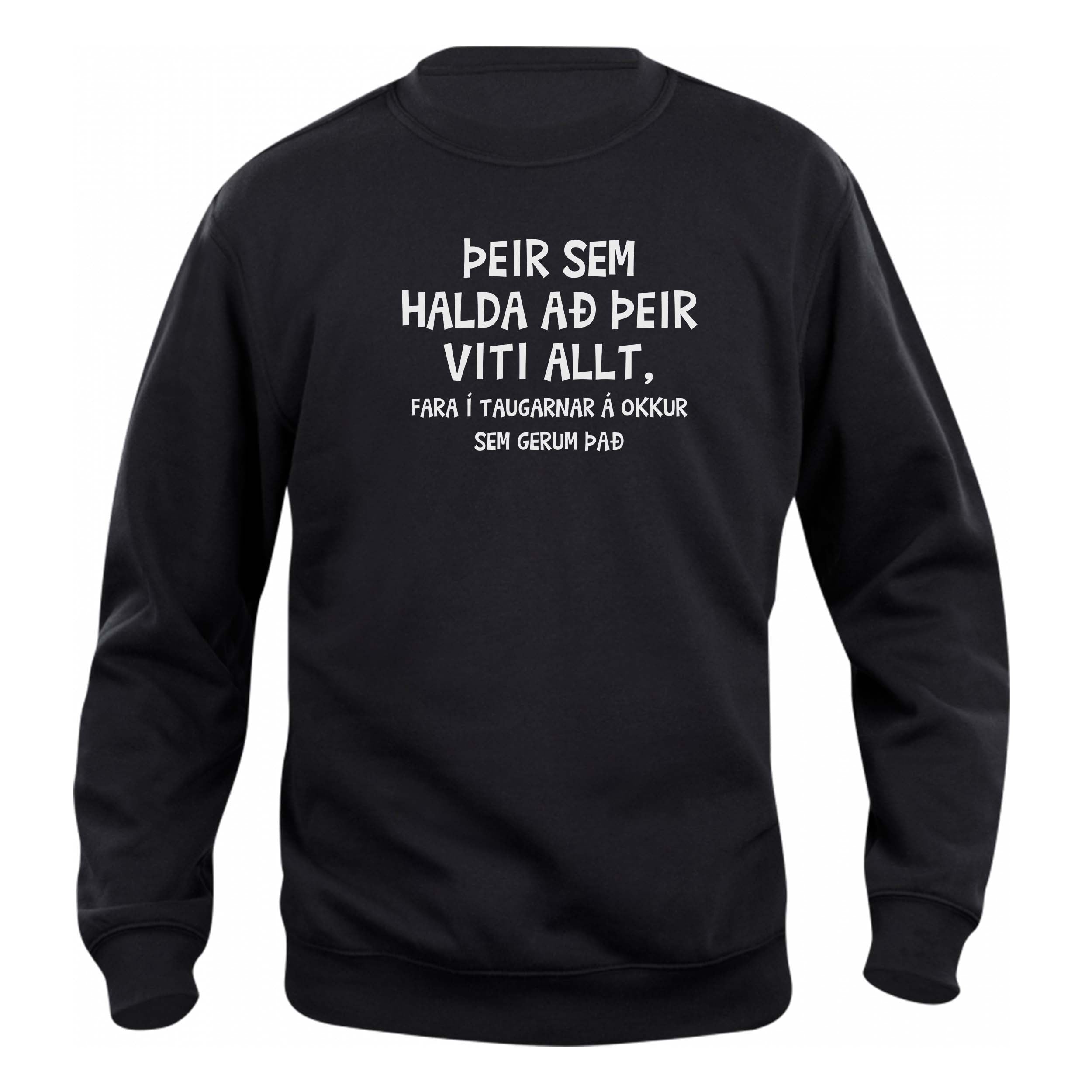 ÞEIR SEM HALDA AÐ ÞEIR VITI ALLT - Peysa - Svört