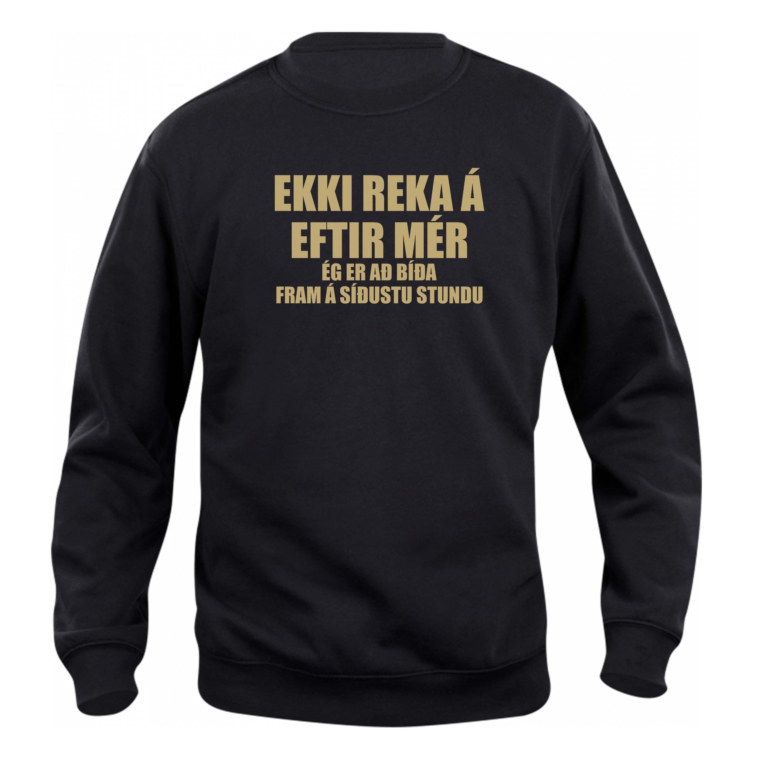 EKKI REKA Á - EFTIR MÉR - Peysa - Svört