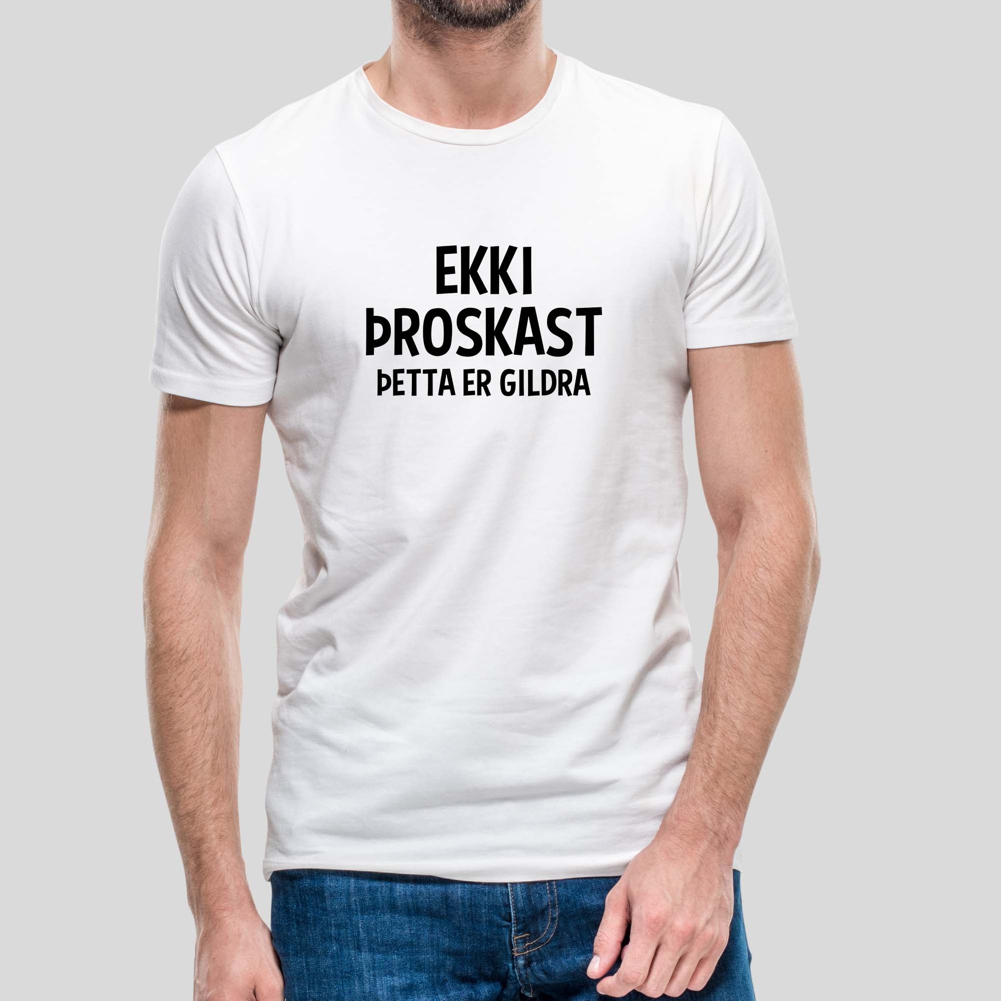 EKKI ÞROSKAST - ÞETTA ER GILDRA - Hvítur bolur